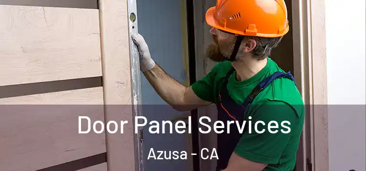 Door Panel Services Azusa - CA