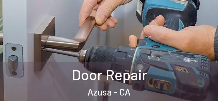 Door Repair Azusa - CA